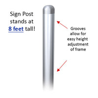 22x28 Slide-In Frame POSTO-STAND is 8 Feet tall and is adjustable 