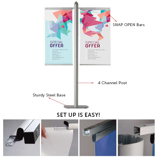 Euro-Style POSTO-STAND has SNAP GRIP BARS for easy poster change. Easily glide in your posters, then snap the bars shut on TOP and BOTTOM.